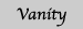 Vanity